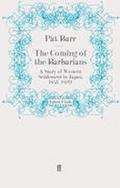 The Coming of the Barbarians: A Story of Western Settlement in Japan, 1853?1870