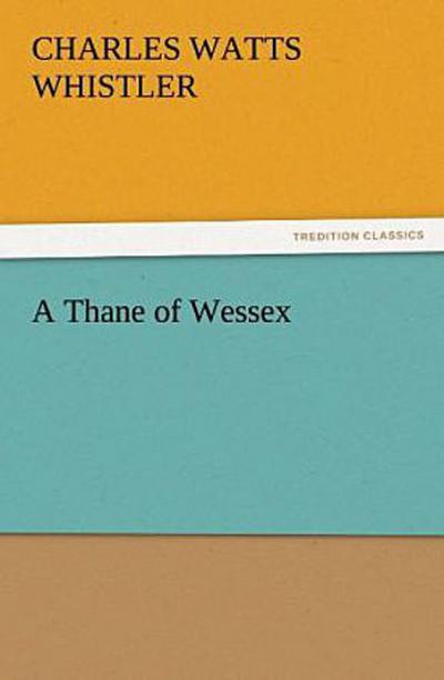 A Thane of Wessex