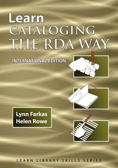 Learn Cataloging the RDA Way  International Edition