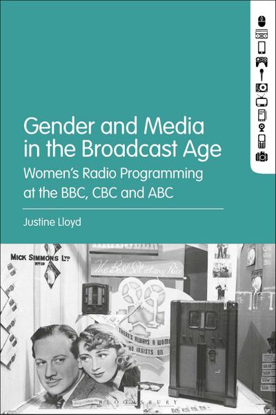 Gender and Media in the Broadcast Age Women’s Radio Programming at the BBC, CBC, and ABC