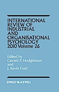 International Review of Industrial and Organizational Psychology 2011, Volume 26