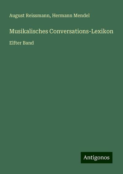 Reissmann, A: Musikalisches Conversations-Lexikon