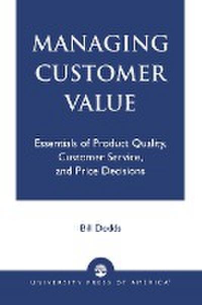 Managing Customer Value - Bill Dodds