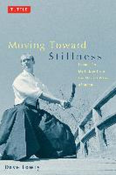 Moving Toward Stillness
