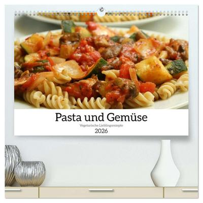 Pasta und Gemüse (hochwertiger Premium Wandkalender 2026 DIN A2 quer), Kunstdruck in Hochglanz