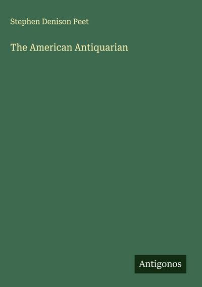 The American Antiquarian
