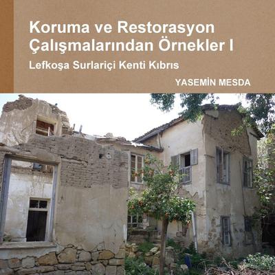 Koruma ve Restorasyon Çal¿¿malar¿ndan Örnekler I, Lefko¿a Surlariçi Kenti, K¿br¿s