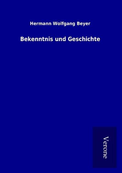 Bekenntnis und Geschichte
