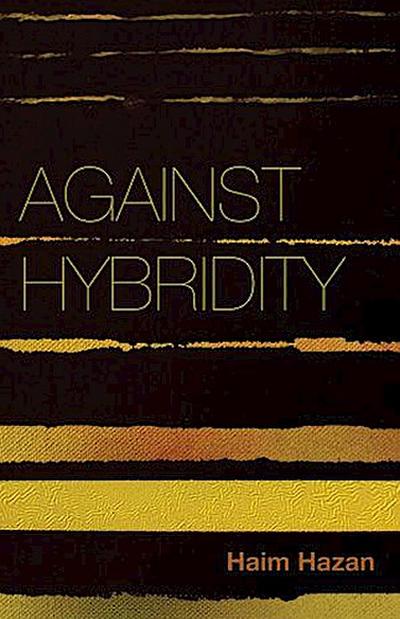 Against Hybridity