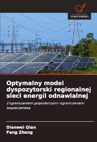 Optymalny model dyspozytorski regionalnej sieci energii odnawialnej