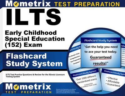 Ilts Early Childhood Special Education (152) Exam Flashcard Study System