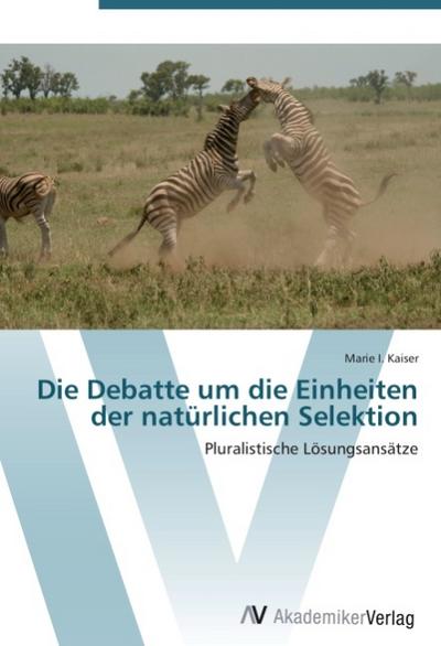 Die Debatte um die Einheiten der natürlichen Selektion