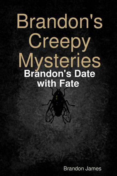 Brandon’s Creepy Mysteries