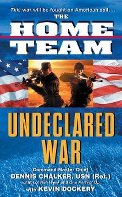 Home Team: Undeclared War