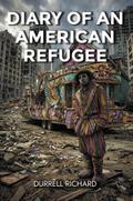 Diary of An American Refugee