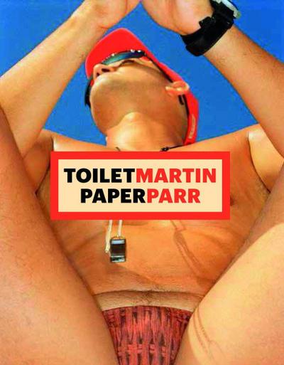 Martin Parr, Maurizio Cattelan, Pierpaolo Ferrari: Toiletmartin Paperparr, Limited Edition