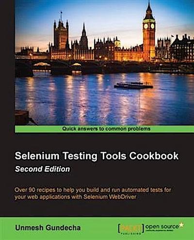 Selenium Testing Tools Cookbook - Second Edition