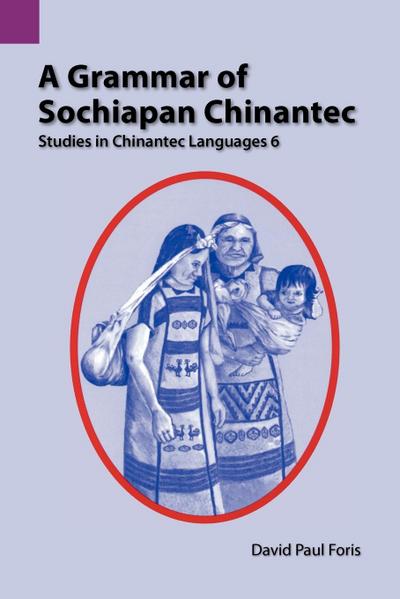 A Grammar of Sochiapan Chinantec - David Paul Foris