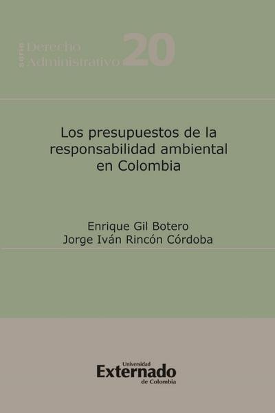 Los presupuestos de la responsabilidad ambiental en Colombia