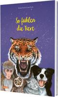So fühlen die Tiere