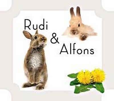 Frisch, A: Rudi & Alfons. Aus dem Leben zweier Hasenbrüder