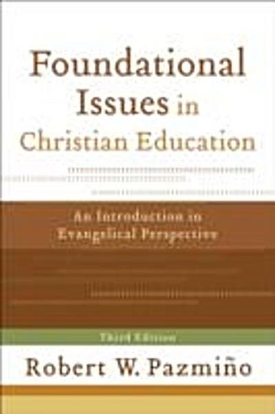 Foundational Issues in Christian Education
