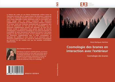 Cosmologie des branes en interaction avec l’’extérieur