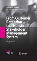 From Customer Retention to a Holistic Stakeholder 