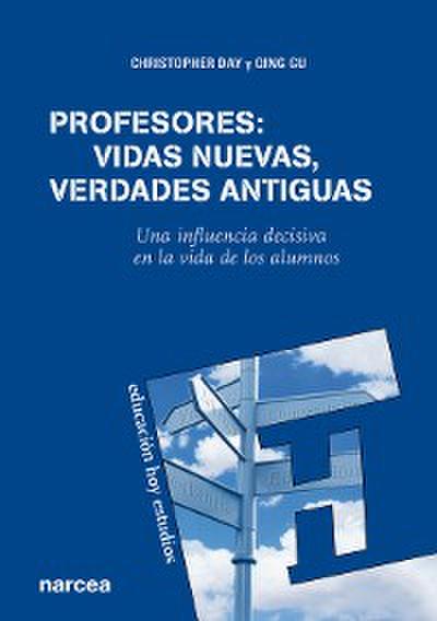 Profesores: vidas nuevas, verdades antiguas