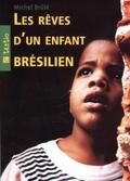 Les reves d’un enfant bresilien