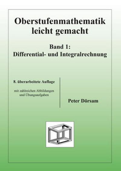 Oberstufenmathematik leicht gemacht / Differential- und Integralrechnung 1