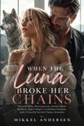 When the luna broke her chains