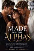 Made for the alphas