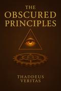 The Obscured Principles