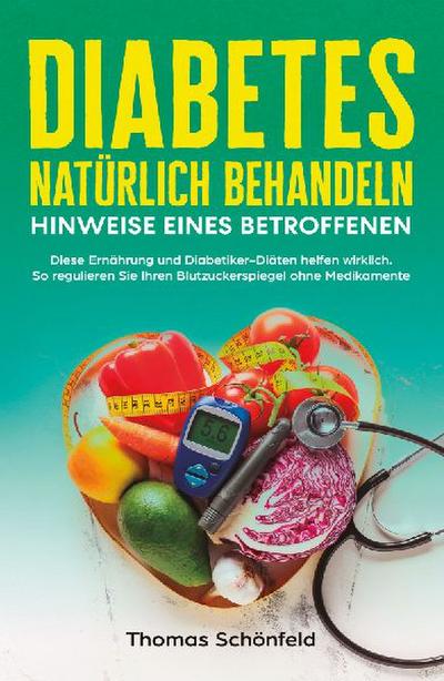 Diabetes natürlich behandeln - Hinweise eines Betroffenen 