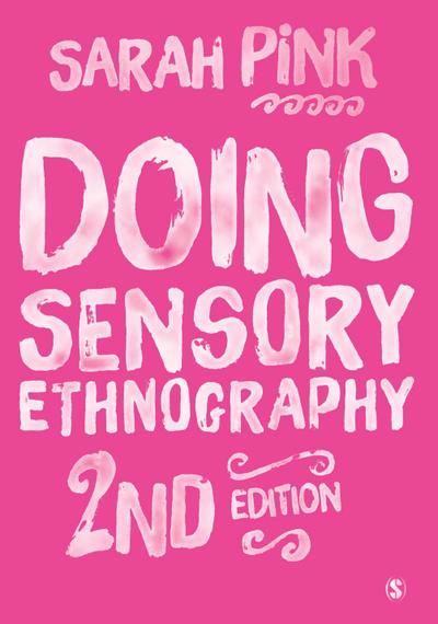 Doing Sensory Ethnography