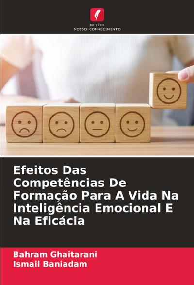 Efeitos Das Competências De Formação Para A Vida Na Inteligência Emocional E Na Eficácia