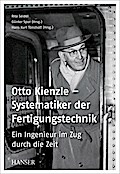 Otto Kienzle - Systematiker der Fertigungstechnik