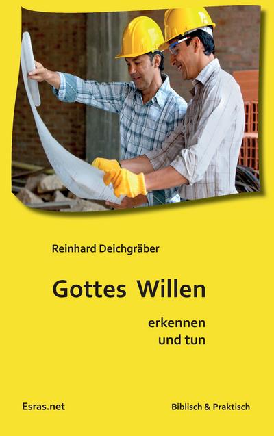 Deichgräber, R: Gottes Willen erkennen und tun