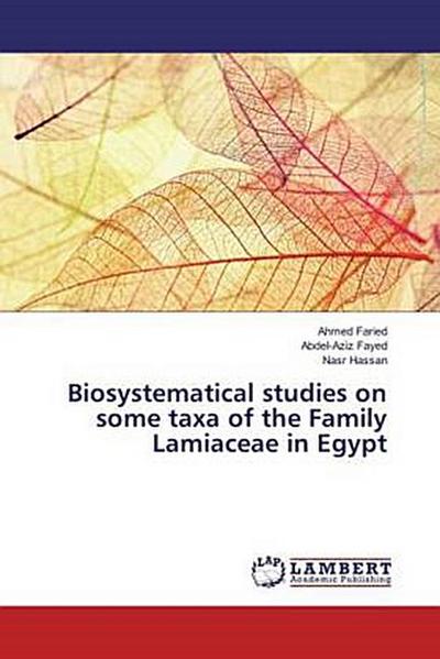 Biosystematical studies on some taxa of the Family Lamiaceae in Egypt