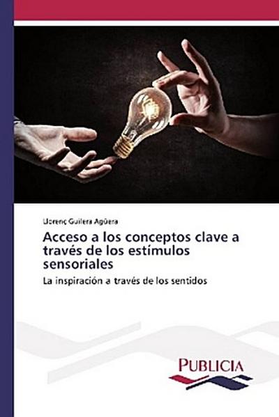 Acceso a los conceptos clave a través de los estímulos sensoriales