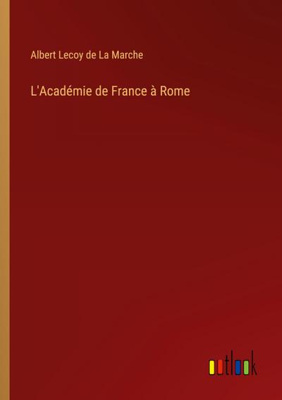 L’Académie de France à Rome