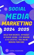 Social Media Marketing 2024, 2025