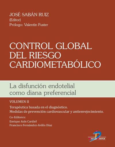 Control global del riesgo cardiometabólico II : la disfunción endotelial como diana preferencial
