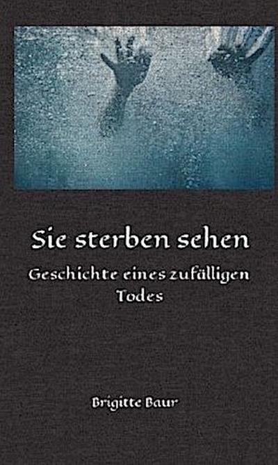 Sie sterben sehen