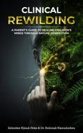 Clinical Rewilding