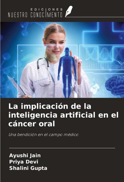 La implicación de la inteligencia artificial en el cáncer oral