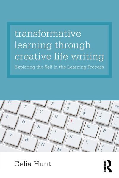 Transformative Learning through Creative Life Writing