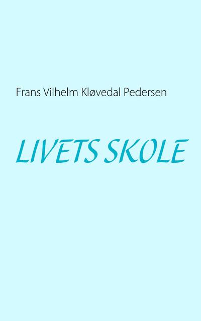 LIVETS SKOLE