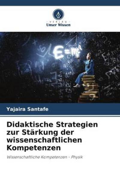 Didaktische Strategien zur Stärkung der wissenschaftlichen Kompetenzen